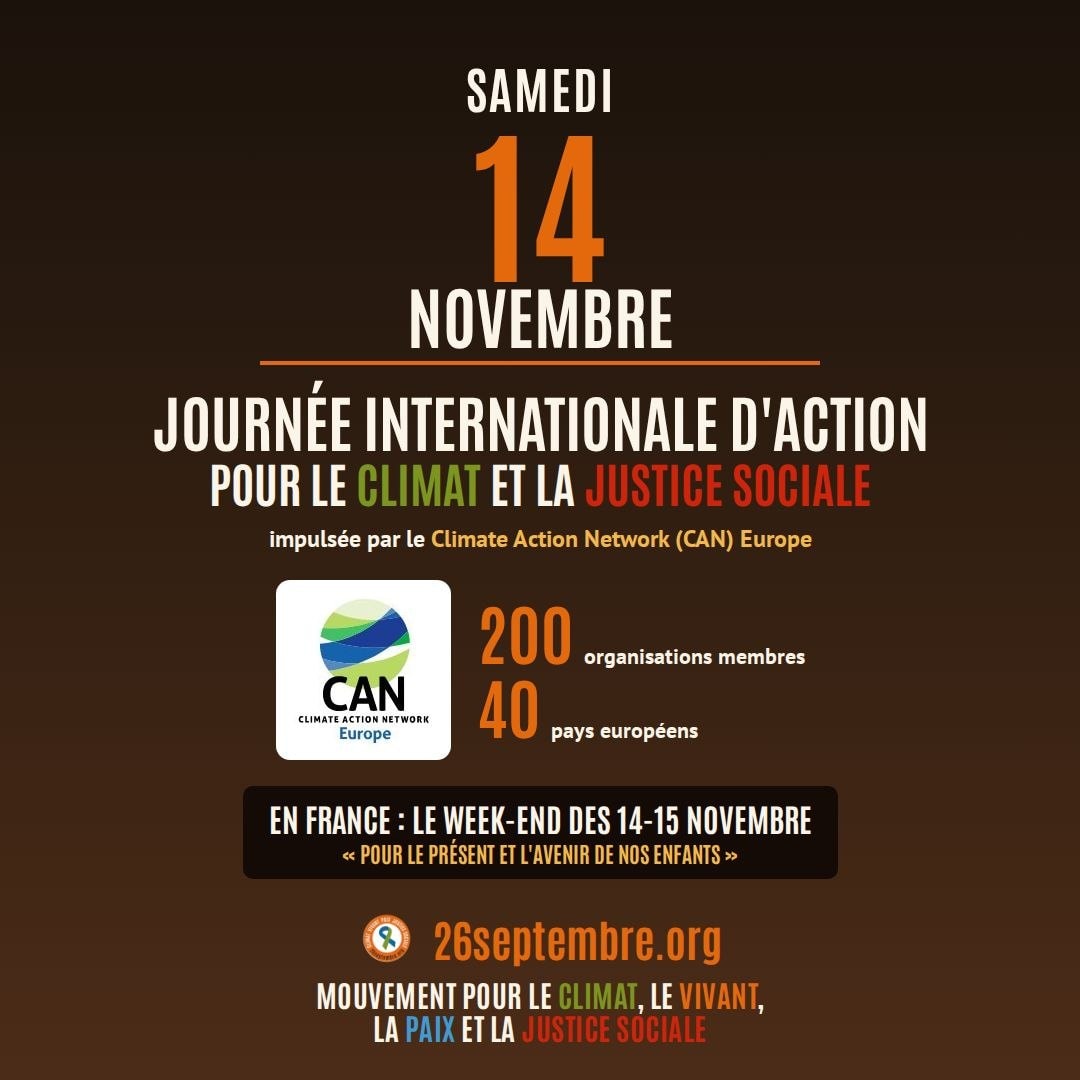 Visuel sur fond brun : samedi 14 novembre, journée internationale d'action pour le climat et la justice sociale, impulsée par le Climate Action Network (CAN) Europe, avec son logo, 200 organisations membres, 40 pays européens. En France : le week-end des 14-15 novembre, « pour le présent et l'avenir des enfants ». 26septembre.org, mouvement pour le climat, le vivant, la paix et la justice sociale.