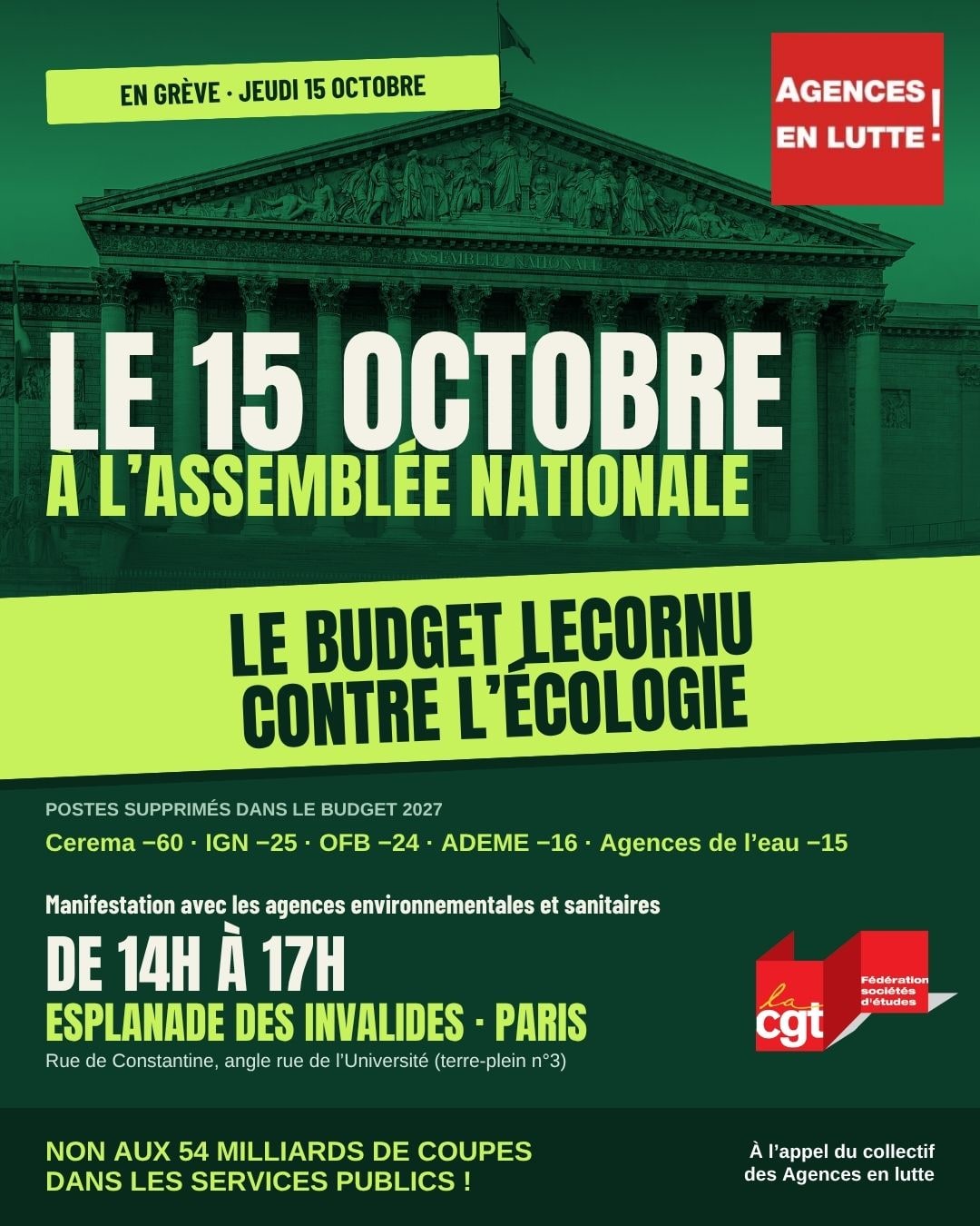 Affiche verte devant la façade de l'Assemblée nationale : « En grève · jeudi 15 octobre — Le 15 octobre à l'Assemblée nationale — Le budget Lecornu contre l'écologie — Postes supprimés dans le budget 2027 : Cerema −60, IGN −25, OFB −24, ADEME −16, Agences de l'eau −15 — Manifestation avec les agences environnementales et sanitaires de 14 h à 17 h, esplanade des Invalides, Paris — Non aux 54 milliards de coupes dans les services publics ! », avec les logos des Agences en lutte et de la Fédération CGT des sociétés d'études.